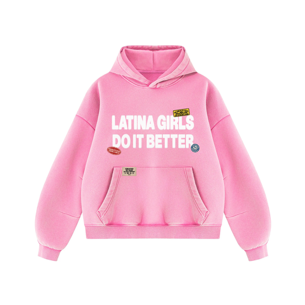 Latina Girls Do It Better Hoodie
