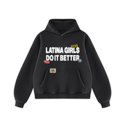 Latina Girls Do It Better Hoodie