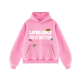 Latina Girls Do It Better Hoodie
