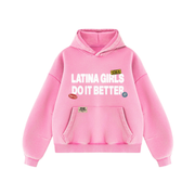 Latina Girls Do It Better Hoodie