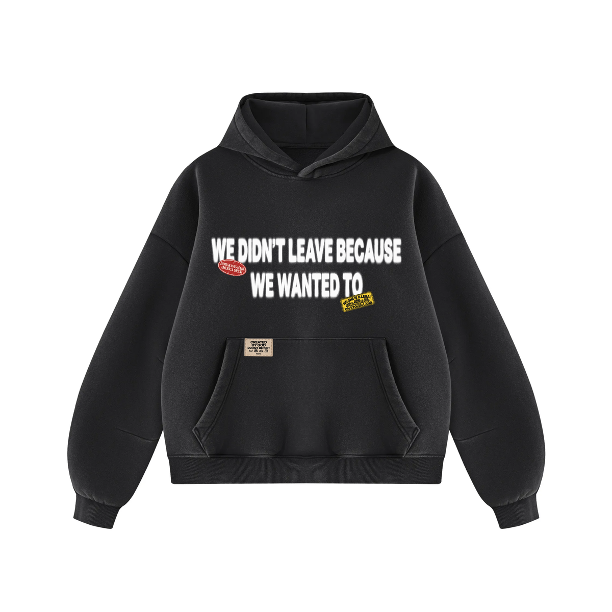 We Didn't Leave Because We Wanted To Hoodie