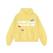 No One Is Illegal On Stolen Land Hoodie